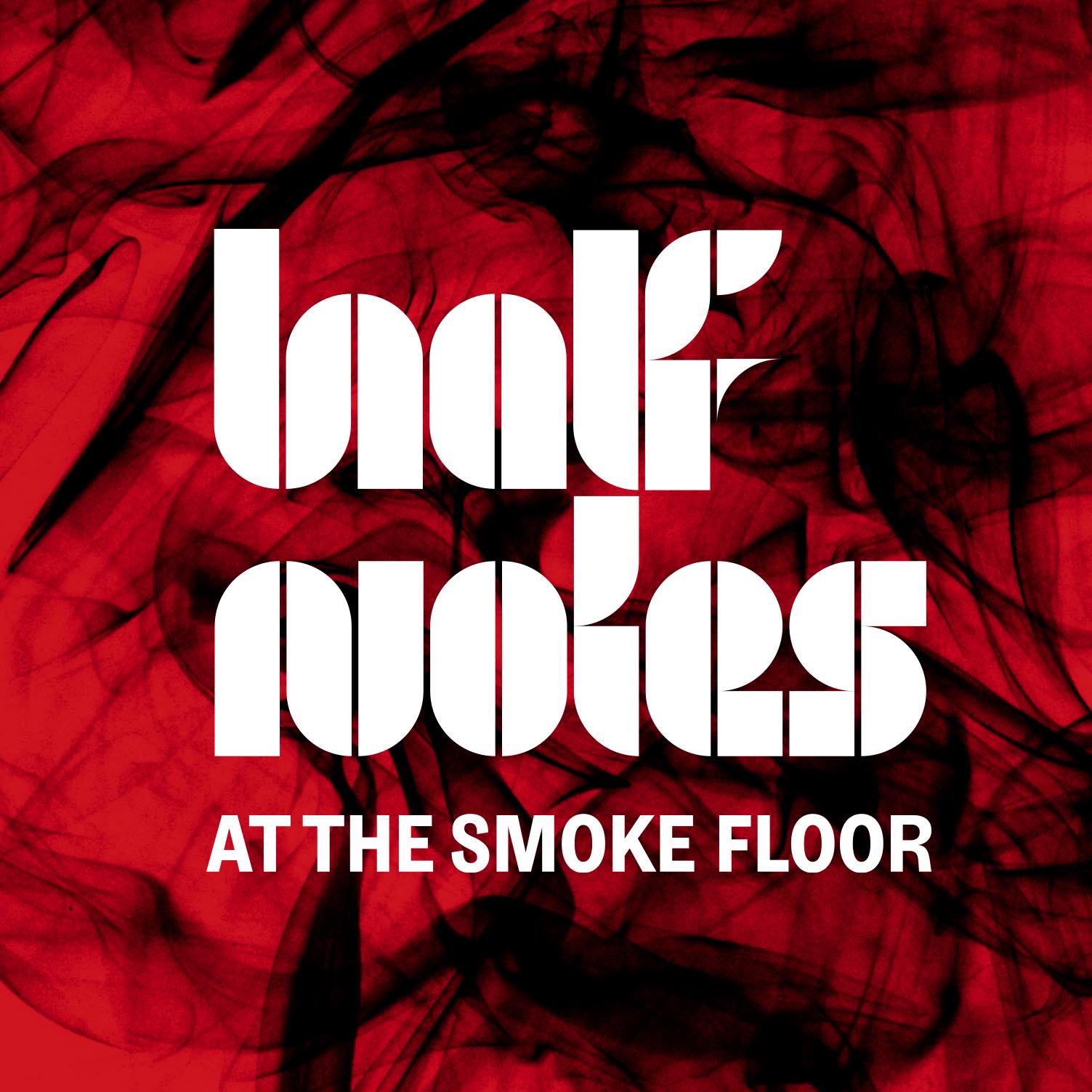 Half Notes at the Smoke Floor