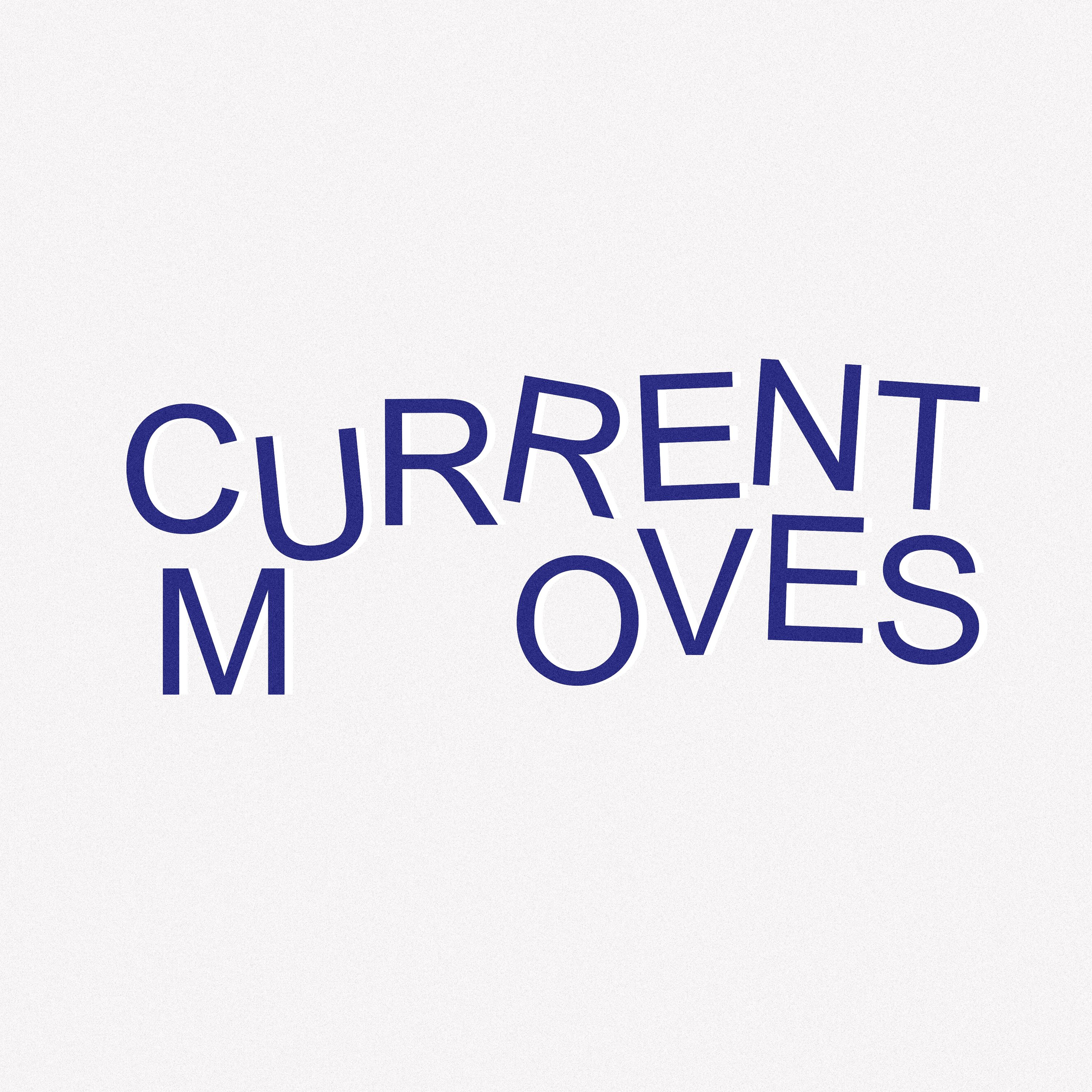 Current Moves